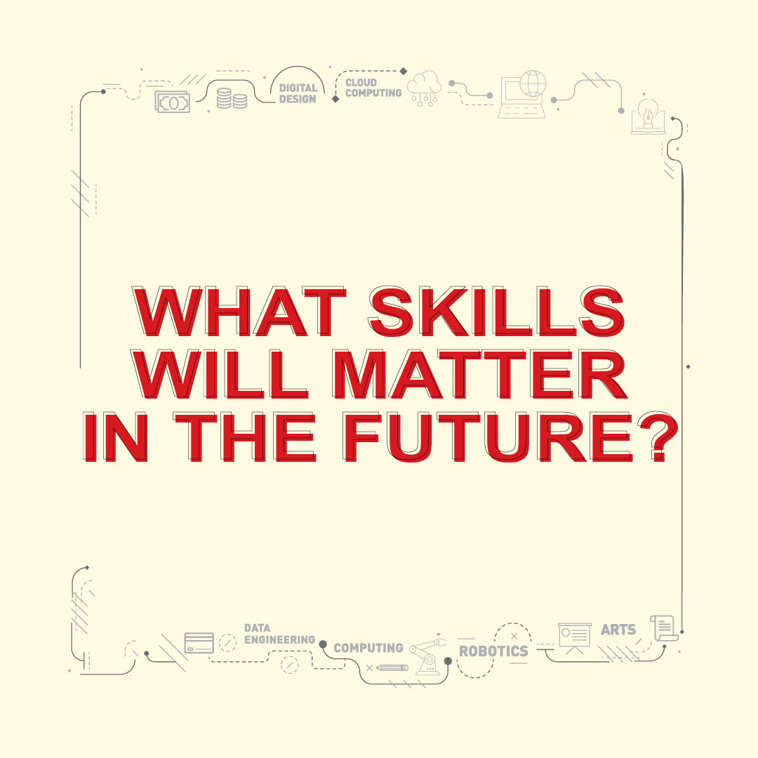 What skills will matter in the future?